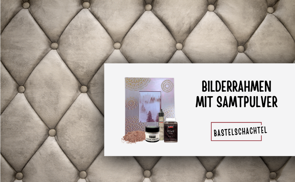 Bilderrahmen mit Samtpulver - Bastelschachtel