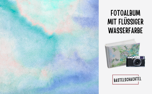 Fotoalbum mit flüssiger Wasserfarbe - Bastelschachtel