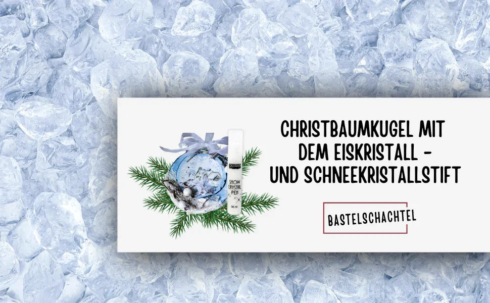 Christbaumkugel mit dem Eiskristall- und Schneekristallstift - Bastelschachtel