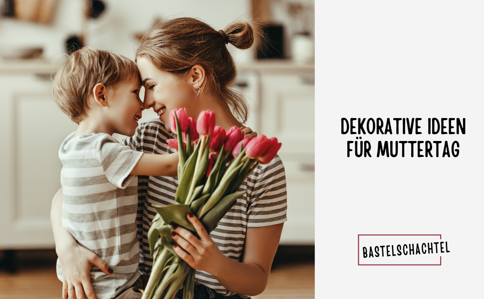Dekorative Ideen für den Muttertag