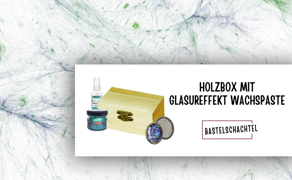 Holzbox mit Glasureffekt Wachspaste - Bastelschachtel