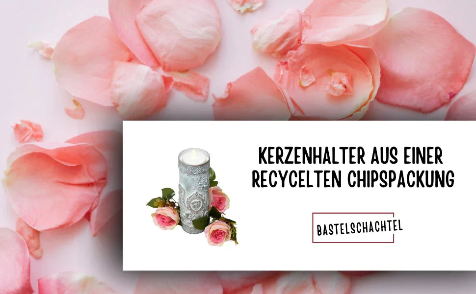 Kerzenhalter aus einer recycelten Chipspackung - Bastelschachtel