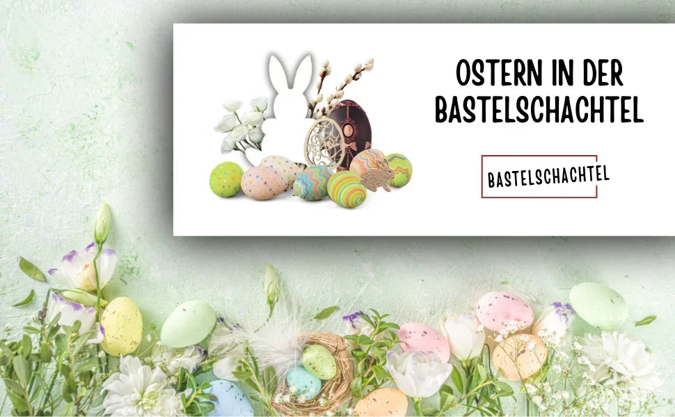 Ostern in der Bastelschachtel - Bastelschachtel