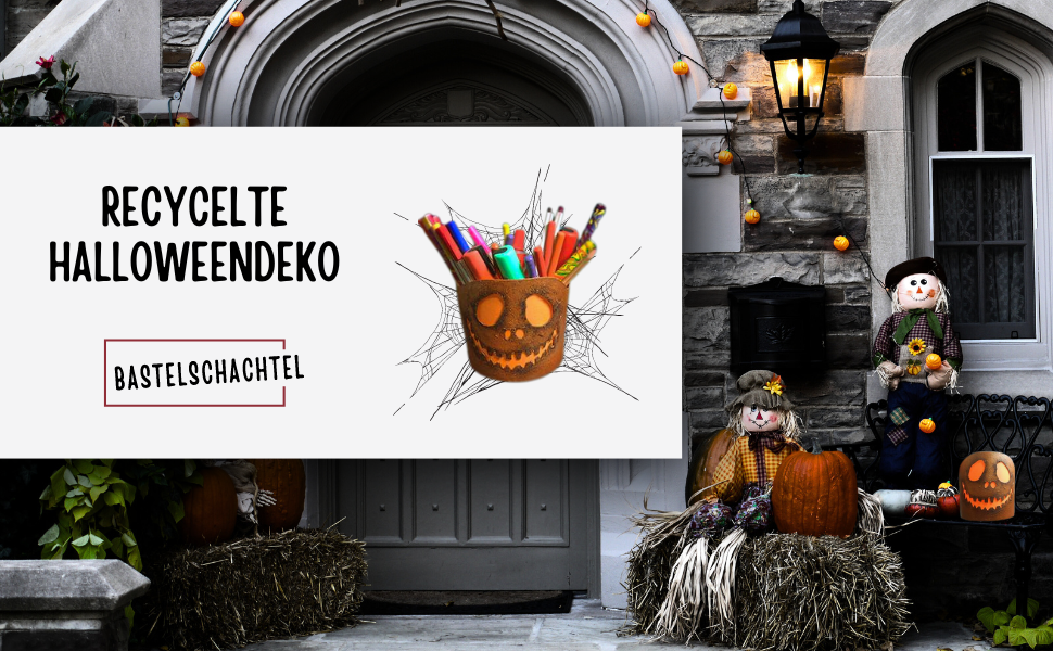 Recycelte Halloweendeko - Bastelschachtel