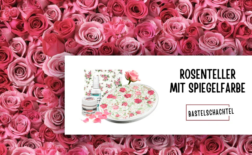 Rosenteller mit Spiegelfarbe - Bastelschachtel