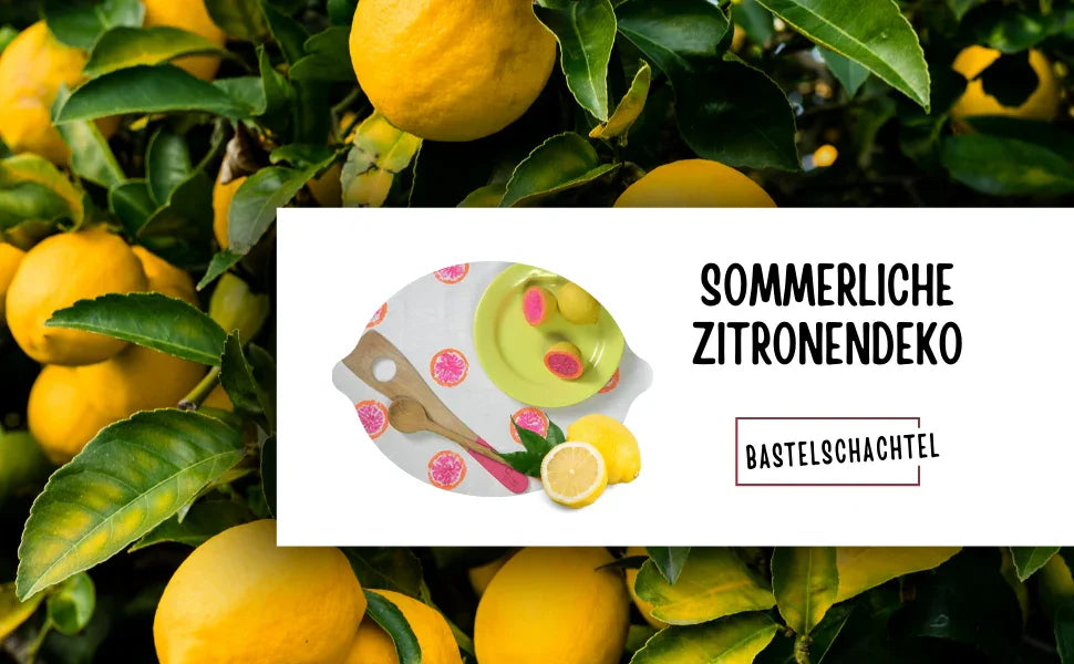 Sommerliche Zitronendeko - Bastelschachtel