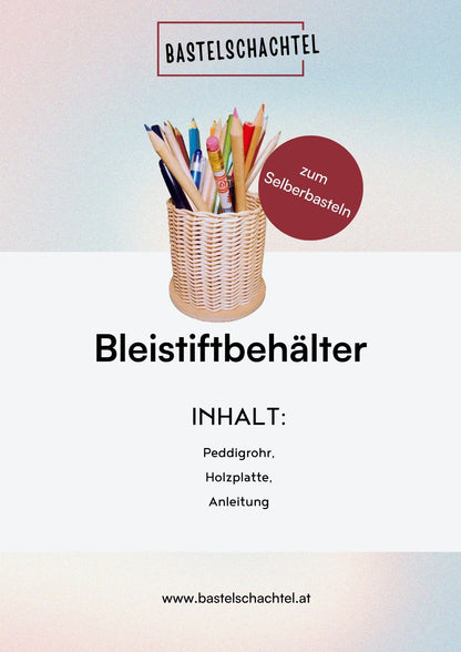 Bastelset aus Peddigrohr - Bleistiftbehälter